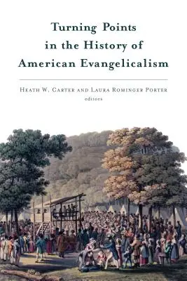 Prelomové body v dejinách amerického evanjelikalizmu - Turning Points in the History of American Evangelicalism