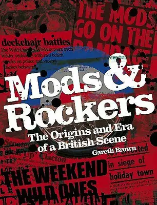 Mods & Rockers: Vznik a éra britskej scény - Mods & Rockers: The Origins and Era of a British Scene