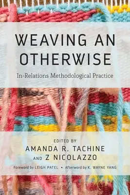 Tkanie inak: Metodické cvičenie v príbuzných vzťahoch - Weaving an Otherwise: In-Relations Methodological Practice