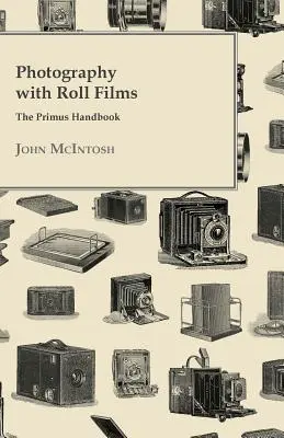 Fotografovanie s rolovanými filmami - Príručka Primus - Photography with Roll Films - The Primus Handbook