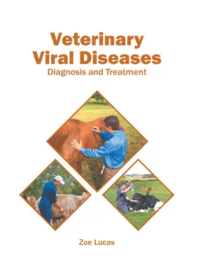 Veterinárne vírusové choroby: Diagnóza a liečba - Veterinary Viral Diseases: Diagnosis and Treatment