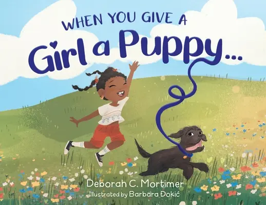 Keď dáte dievčaťu šteniatko... - When You Give a Girl a Puppy...