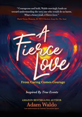 Zúrivá láska: Z láskyplnej starostlivosti pramení odvaha - A Fierce Love: From Caring Comes Courage
