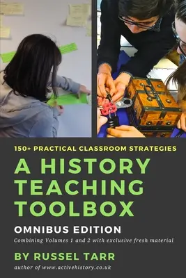 Súbor nástrojov na vyučovanie dejepisu: Praktické stratégie v triede - A History Teaching Toolbox: Practical classroom strategies