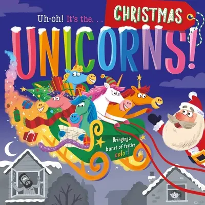 Uh-Oh It's the Unicorns Christmas Special! Vianočná kniha pre jednorožcov: Polstrovaná dosková kniha - Uh-Oh It's the Unicorns Christmas Special!: Padded Board Book
