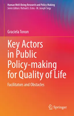 Kľúčoví aktéri pri tvorbe verejnej politiky pre kvalitu života: Uľahčujúce faktory a prekážky - Key Actors in Public Policy-Making for Quality of Life: Facilitators and Obstacles