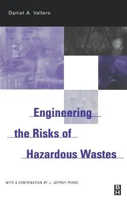 Engineering the Risks of Hazardous Wastes