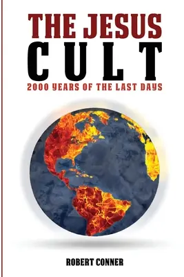 Kult Ježiša: 2000 rokov posledných dní - The Jesus Cult: 2000 Years of the Last Days