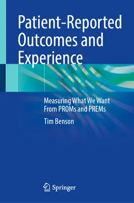 Výsledky a skúsenosti hlásené pacientmi: Meranie toho, čo chceme od Proms a Prems - Patient-Reported Outcomes and Experience: Measuring What We Want from Proms and Prems