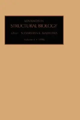 Pokroky v štrukturálnej biológii: Zväzok 4 - Advances in Structural Biology: Volume 4