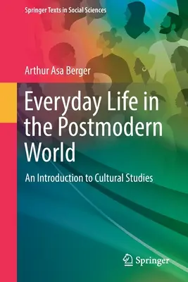 Každodenný život v postmodernom svete: Úvod do kultúrnych štúdií - Everyday Life in the Postmodern World: An Introduction to Cultural Studies