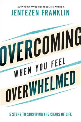 Prekonávanie, keď sa cítite preťažení - Overcoming When You Feel Overwhelmed
