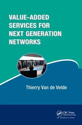 Služby s pridanou hodnotou pre siete novej generácie - Value-Added Services for Next Generation Networks