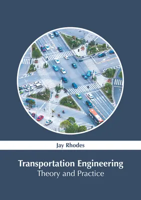 Dopravné inžinierstvo: Teória a prax - Transportation Engineering: Theory and Practice