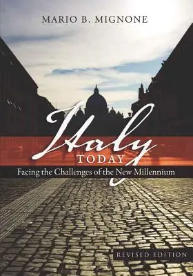 Taliansko dnes; čelí výzvam nového tisícročia - Italy Today; Facing the Challenges of the New Millennium
