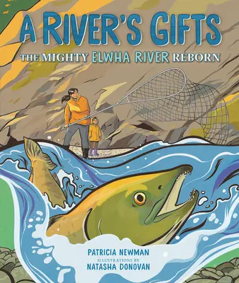 Dary rieky: Znovuzrodenie mohutnej rieky Elwha - A River's Gifts: The Mighty Elwha River Reborn
