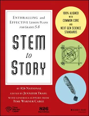Stem to Story: Pútavé a efektívne plány vyučovacích hodín pre 5. až 8. ročník - Stem to Story: Enthralling and Effective Lesson Plans for Grades 5-8