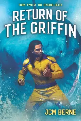 Návrat Griffina: Superhrdinská vesmírna opera Fantasy - Return of The Griffin: A Superhero Space Opera Fantasy