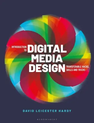 Úvod do dizajnu digitálnych médií: Prenosné hacky, zručnosti a triky - Introduction to Digital Media Design: Transferable Hacks, Skills and Tricks
