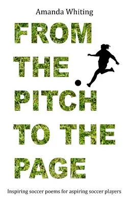 Z ihriska na stránku: Inšpirujúce futbalové básne pre začínajúcich futbalistov - From the Pitch to the Page: Inspiring soccer poems for aspiring soccer players