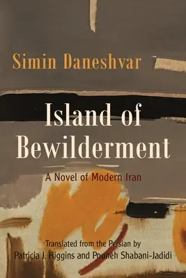 Ostrov zmätku: Román o modernom Iráne - Island of Bewilderment: A Novel of Modern Iran