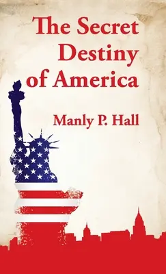 Tajný osud Ameriky v tvrdej väzbe - Secret Destiny of America Hardcover