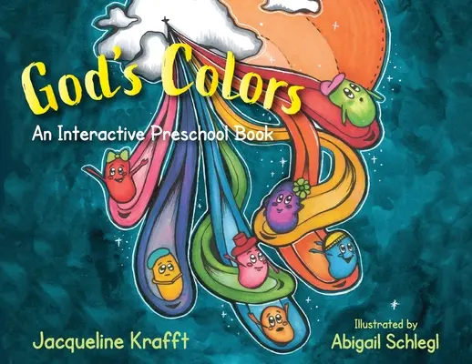 Božie farby: Interaktívna kniha pre predškolákov - God's Colors: An Interactive Preschool Book