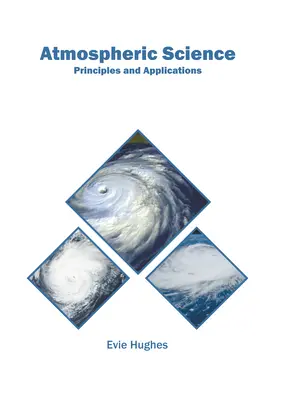 Atmosférické vedy: Princípy a aplikácie - Atmospheric Science: Principles and Applications