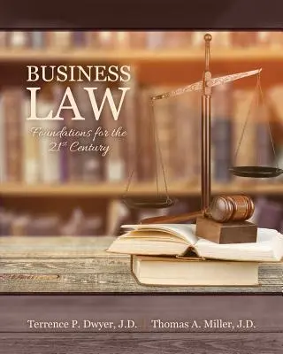 Obchodné právo: Základy pre 21. storočie - Business Law: Foundations for the 21st Century