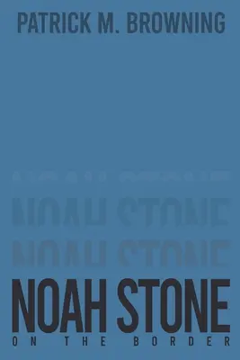 Noah Stone 2: Na hranici - Noah Stone 2: On the Border