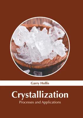 Kryštalizácia: Procesy a aplikácie - Crystallization: Processes and Applications