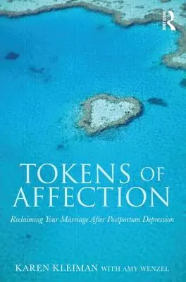 Symboly náklonnosti: Znovuzískanie manželstva po popôrodnej depresii - Tokens of Affection: Reclaiming Your Marriage After Postpartum Depression