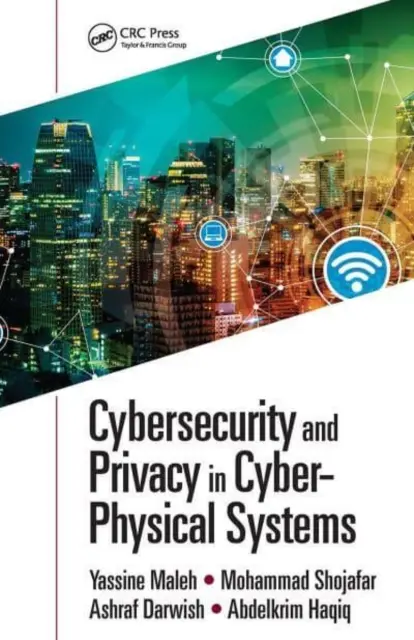 Kybernetická bezpečnosť a súkromie v kyberneticko-fyzických systémoch - Cybersecurity and Privacy in Cyber Physical Systems