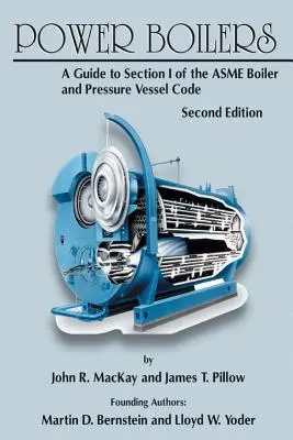 Mocné kotly: Príručka k oddielu I kódexu ASME pre kotly a tlakové nádoby - Power Boilers: A Guide to Section I of the ASME Boiler and Pressure Vessel Code