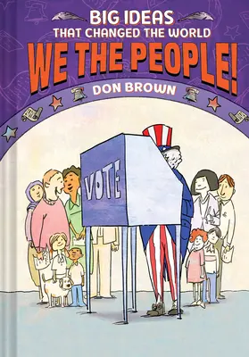 My ľudia! (Veľké myšlienky, ktoré zmenili svet #4) - We the People! (Big Ideas That Changed the World #4)