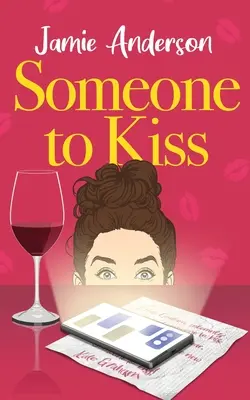 Niekoho pobozkať: veselá a srdcervúca romantická komédia - Someone to Kiss: A Hilarious and Heartening Romantic Comedy