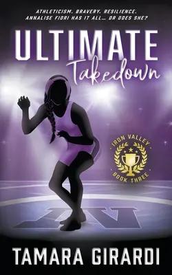 Ultimate Takedown: Súčasný športový román pre mládež YA - Ultimate Takedown: A YA Contemporary Sports Novel