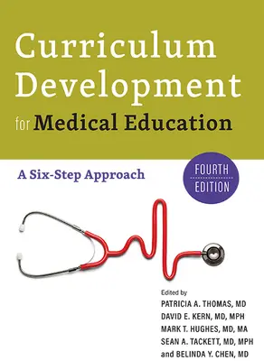 Tvorba učebných osnov pre lekárske vzdelávanie: Šesťkrokový prístup - Curriculum Development for Medical Education: A Six-Step Approach