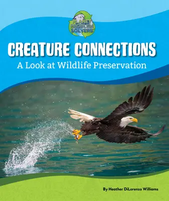 Spojenia s bytosťami: Pohľad na ochranu divokej prírody - Creature Connections: A Look at Wildlife Preservation