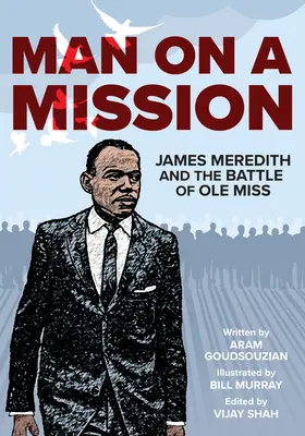 Muž na misii: James Meredith a bitka o OLE Miss - Man on a Mission: James Meredith and the Battle of OLE Miss