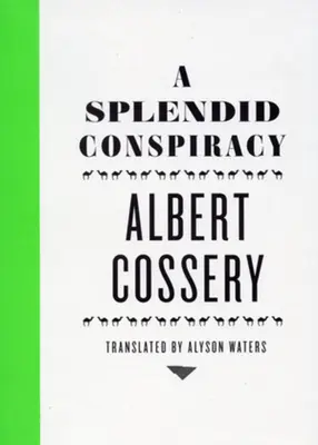 Veľkolepé sprisahanie - A Splendid Conspiracy