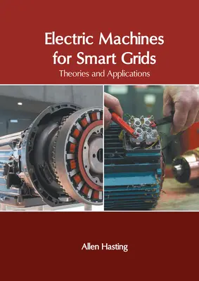 Elektrické stroje pre inteligentné siete: Teórie a aplikácie - Electric Machines for Smart Grids: Theories and Applications