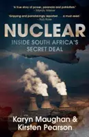 Jadrová energia - vnútri tajnej dohody s Južnou Afrikou - Nuclear - Inside South Africa's Secret Deal