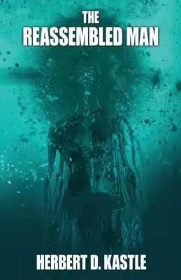 Znovuzložený človek - The Reassembled Man
