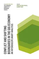 Konflikt a posúvanie hraníc v gig ekonomike: Interdisciplinárna analýza - Conflict and Shifting Boundaries in the Gig Economy: An Interdisciplinary Analysis