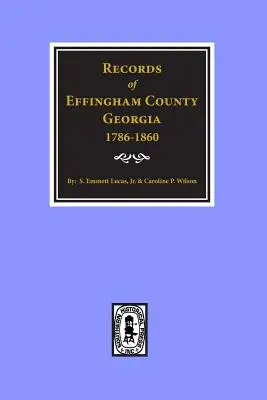 Effingham County, Georgia, Records Of: (Záznamy z okresu Effingham, Georgia). - Effingham County, Georgia, Records Of.