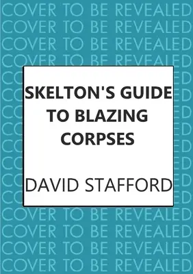 Skeltonov sprievodca po horiacich mŕtvolách - Skelton's Guide to Blazing Corpses