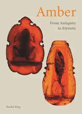 Amber: Od staroveku po večnosť - Amber: From Antiquity to Eternity