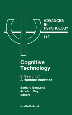 Kognitívne technológie: V hľadaní humánneho rozhrania Zväzok 113 - Cognitive Technology: In Search of a Humane Interface Volume 113