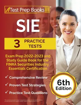 Príprava na skúšku SIE 2022 - 2023: 3 cvičné testy a študijná príručka pre certifikáciu FINRA Securities Industry Essentials [6. vydanie] - SIE Exam Prep 2022 - 2023: 3 Practice Tests and Study Guide Book for the FINRA Securities Industry Essentials Certification [6th Edition]